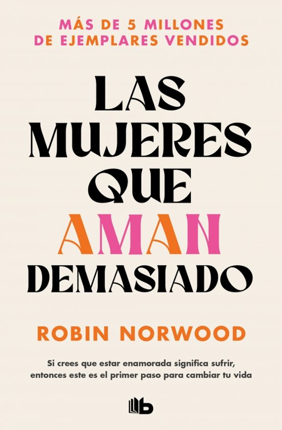 Portada de Las mujeres que aman demasiado, de Robin Norwood