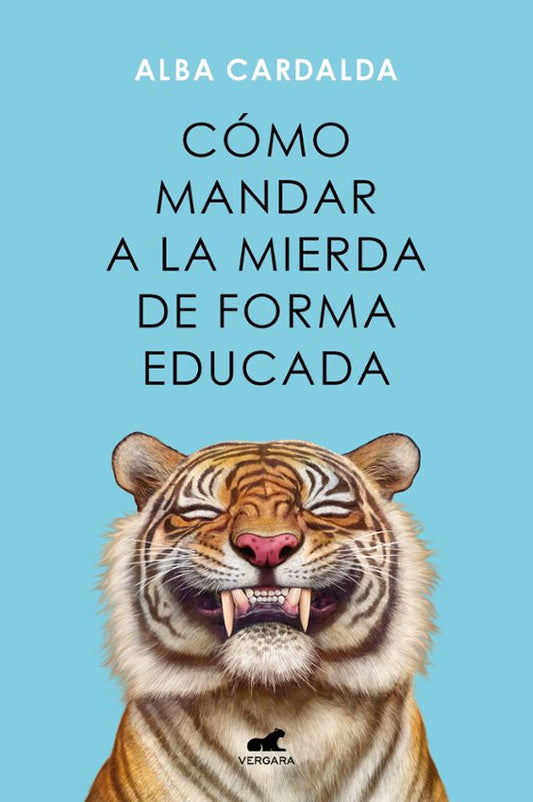 Portada de Como mandar a la mierda de forma educada, de Alba Cardalda