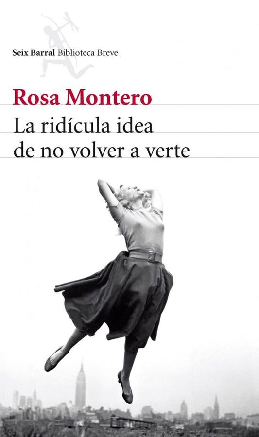 Portada de La ridicula idea de no volver a verte, de Rosa Montero