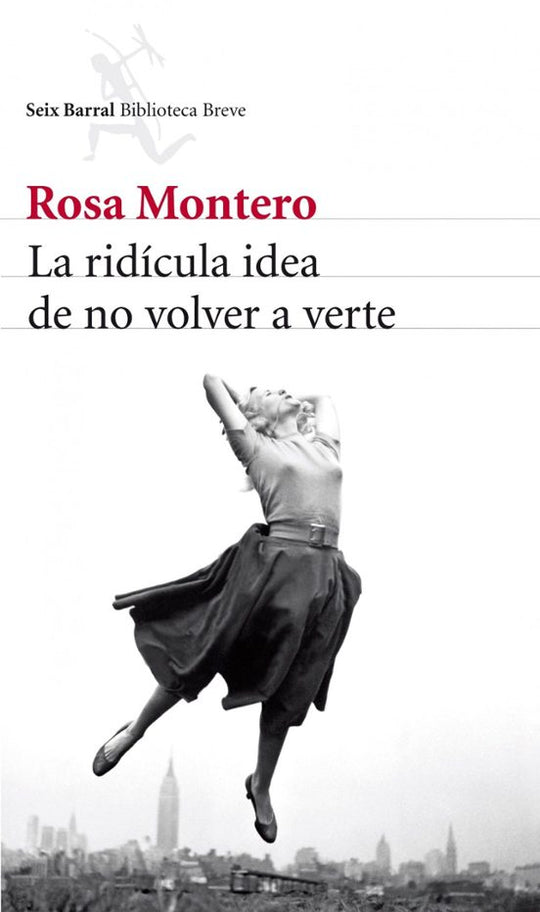 Portada de La ridicula idea de no volver a verte, de Rosa Montero