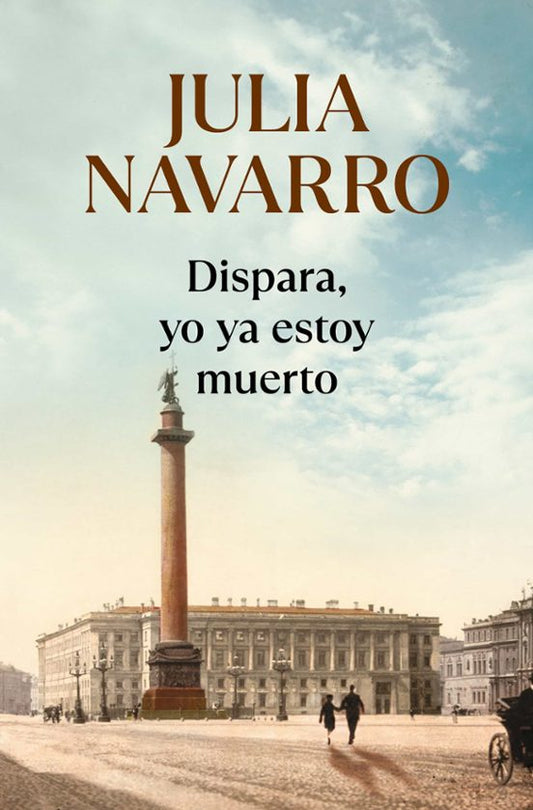 Portada de Dispara, yo ya estoy muerto, de Julia Navarro