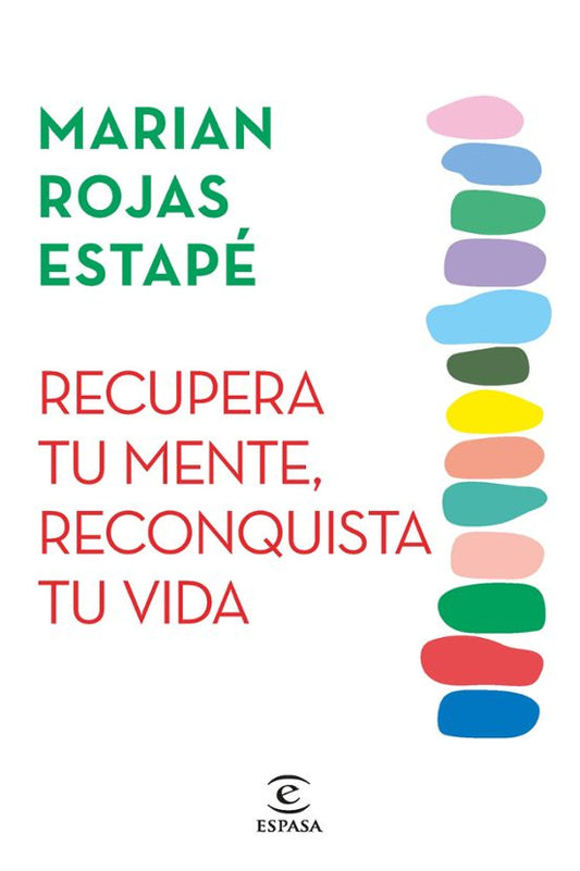 Portada de Recupera tu mente, reconquista tu vida, de Marian Rojas Estape