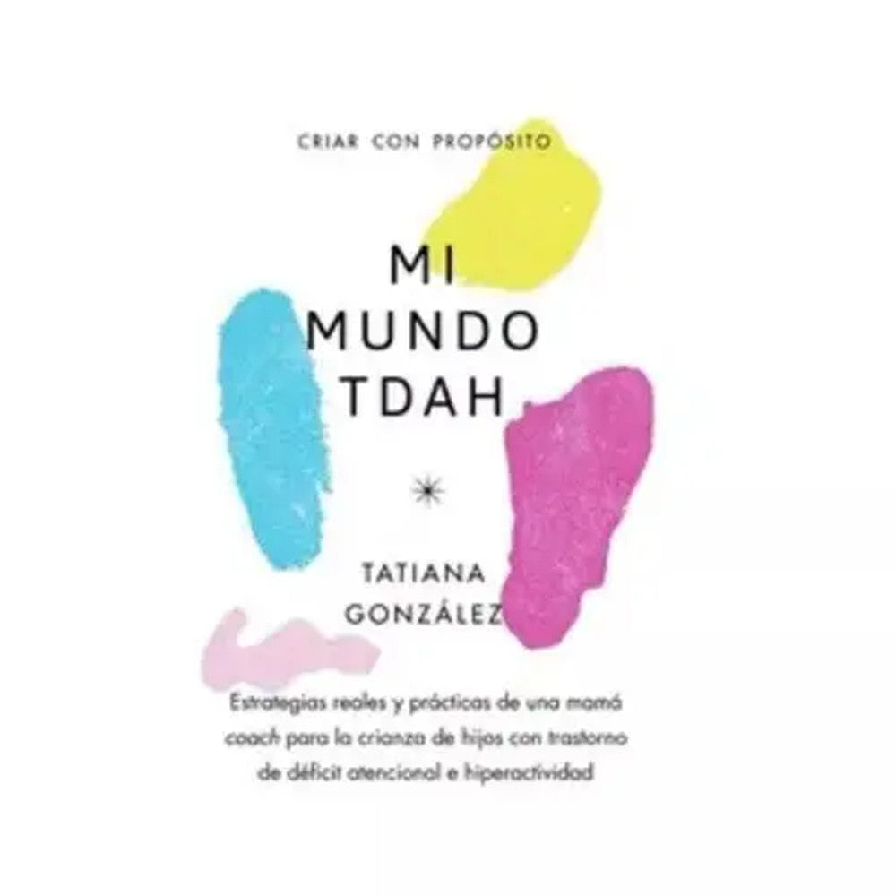 Portada de Mi Mundo Tdah. Criar con Propósito