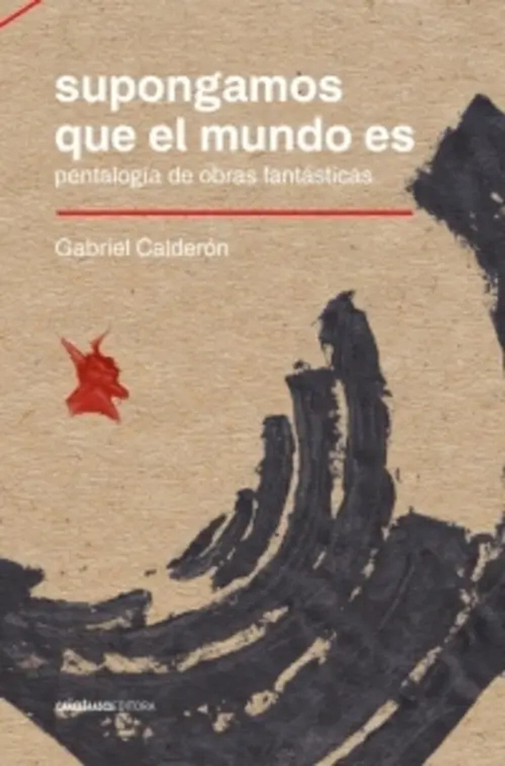 Portada de Supongamos que el Mundo Es