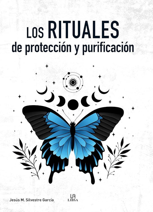 Los Rituales de Proteccion y Purificacion